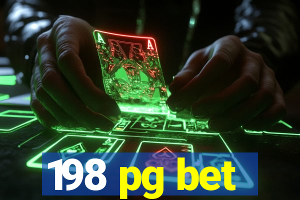 198 pg bet